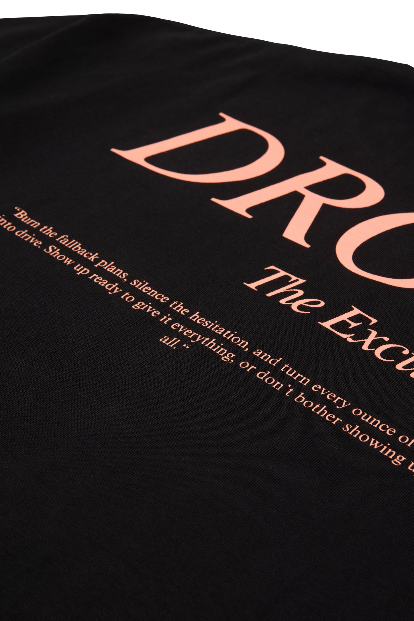 Drop The Excuses T-Shirt